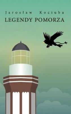 Legendy Pomorza / Bratek. Autor: Jarosław Kociuba. SmakLiter.pl Okładka książki Legendy Pomorza / Bratek
