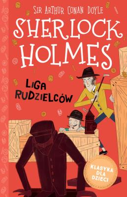 Liga Rudzielców. Sherlock Holmes. Tom 5. Autor: Sir Arthur Conan Doyle. SmakLiter.pl Okładka książki Liga Rudzielców. Sherlock Holmes. Tom 5