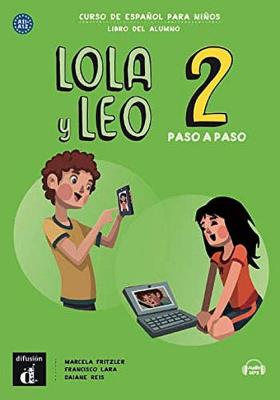 Lola y Leo 2 paso a paso podręcznik ucznia. Autor: Marcela Fritzler, Francisco Lara, Daiane Reis. SmakLiter.pl Okładka książki Lola y Leo 2 paso a paso podręcznik ucznia