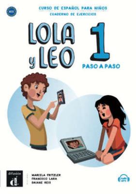 Lola y Leo Paso a Paso 1 zeszyt ćwiczeń. Autor: Daiane Reis, Francisco Lara, Marcela Fritzler. SmakLiter.pl Okładka książki Lola y Leo Paso a Paso 1 zeszyt ćwiczeń
