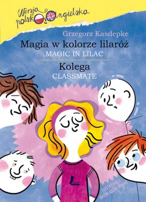 Magia w kolorze lilaróż pol-ang. Autor: Grzegorz Kasdepke. SmakLiter.pl Okładka książki Magia w kolorze lilaróż pol-ang