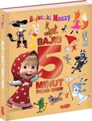 Masza i Niedźwiedź. Bajki 5 minut przed snem. Autor: Żmichowska Beata, Marta Stochmiałek. SmakLiter.pl Okładka książki Masza i Niedźwiedź. Bajki 5 minut przed snem