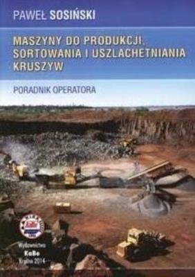 Maszyny do produkcji, sortowania i.... Autor: Sosiński Paweł. SmakLiter.pl Okładka książki Maszyny do produkcji, sortowania i...