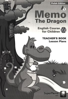 Memo The Dragon Teacher's Book - Lesson Plans. Autor: Boland Tara, Cygal Paulina, Wajda Natalia. SmakLiter.pl Okładka książki Memo The Dragon Teacher's Book - Lesson Plans