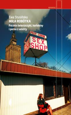 Okładka książki Miła robótka. Polskie świerszczyki, harlekiny...