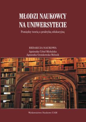 Młodzi naukowcy na uniwersytecie. Autor: Cybal-Michalska Agnieszka, Gromkowska-Melosik Agnieszka: redakcja naukowa. SmakLiter.pl Okładka książki Młodzi naukowcy na uniwersytecie
