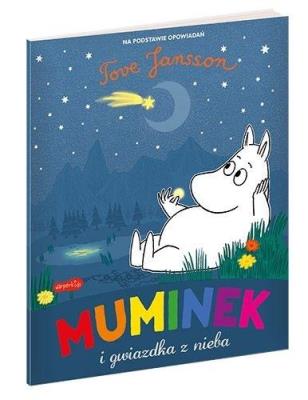 Muminek i gwiazdka z nieba. Autor: Tove Jansson;Tove Jansson. SmakLiter.pl Okładka książki Muminek i gwiazdka z nieba