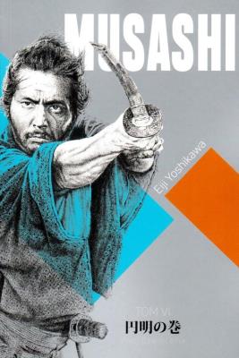 Musashi T.6 Zwój oświecenia. Autor: Eiji Yoshikawa. SmakLiter.pl Okładka książki Musashi T.6 Zwój oświecenia