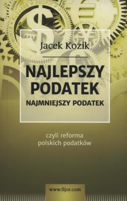 Okładka książki Najlepszy podatek. Najmniejszy podatek czyli ....