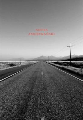 Notes amerykański (dodruk 2020). Autor: Markowski Michał Paweł. SmakLiter.pl Okładka książki Notes amerykański (dodruk 2020)