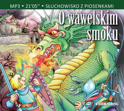 O wawelskim smoku Audiobook. Autor: Michałowska Aleksandra. SmakLiter.pl Okładka książki O wawelskim smoku Audiobook