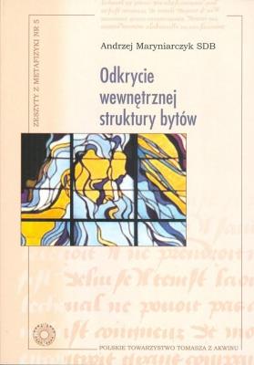 Odkrycie wewnętrznej struktury bytów. Autor: Andrzej Maryniarczyk SDB. SmakLiter.pl Okładka książki Odkrycie wewnętrznej struktury bytów