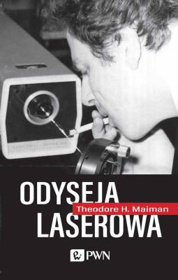 Odyseja laserowa. Autor: Theodore H. Maiman. SmakLiter.pl Okładka książki Odyseja laserowa