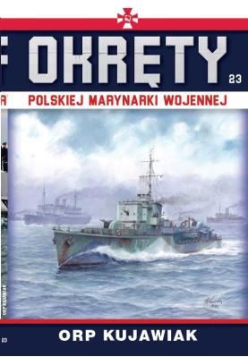 Okręty Polskiej Marynarki Wojennej Tom 23 ORP Kujawiak. Autor: Opracowanie zbiorowe. SmakLiter.pl Okładka książki Okręty Polskiej Marynarki Wojennej Tom 23 ORP Kujawiak
