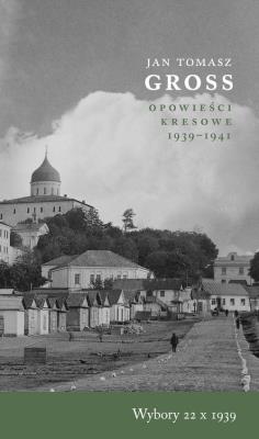 Okładka książki Opowieści kresowe 1939–1941. Wybory 22 X 1939