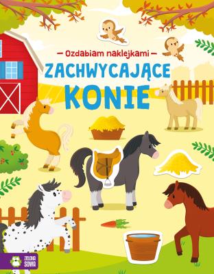 Ozdabiam naklejkami Zachwycające konie. Autor: Irena Brignull. SmakLiter.pl Okładka książki Ozdabiam naklejkami Zachwycające konie