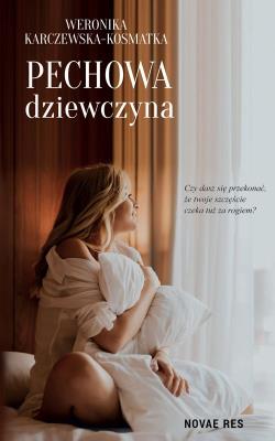 Pechowa dziewczyna. Autor: Weronika Karczewska-Kosmatka. SmakLiter.pl Okładka książki Pechowa dziewczyna