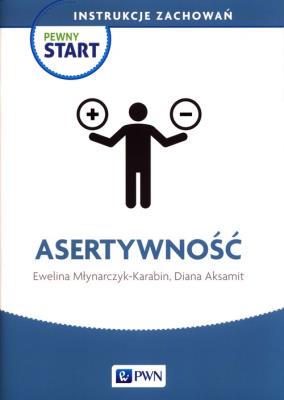 Pewny Start. Instrukcje zachowań. Asertywność. Autor: Nieznany. SmakLiter.pl Okładka książki Pewny Start. Instrukcje zachowań. Asertywność