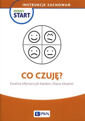 Pewny Start. Instrukcje zachowań. Co czuję. Autor: Nieznany. SmakLiter.pl Okładka książki Pewny Start. Instrukcje zachowań. Co czuję
