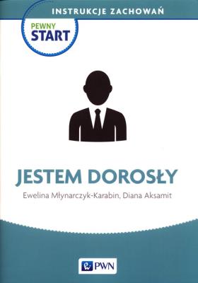 Pewny Start. Instrukcje zachowań. Jestem doros. Autor: Nieznany. SmakLiter.pl Okładka książki Pewny Start. Instrukcje zachowań. Jestem doros