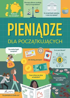 Pieniądze dla początkujących. Autor: Eddie Reynolds, Oldham Matthew, Lara Bryan. SmakLiter.pl Okładka książki Pieniądze dla początkujących