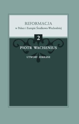 Piotr Wachenius. Utwory zebrane. Autor: M. Pawelec, Rottermund Jerzy (red.). SmakLiter.pl Okładka książki Piotr Wachenius. Utwory zebrane
