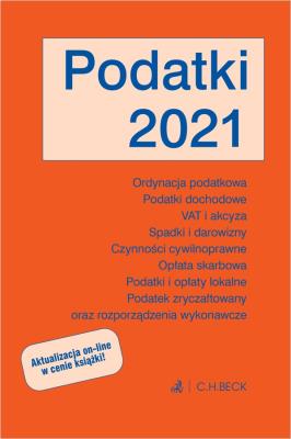 Podatki 2021 z aktualizacją online. Autor: Opracowanie zbiorowe. SmakLiter.pl Okładka książki Podatki 2021 z aktualizacją online