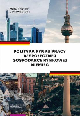 Okładka książki Polityka rynku pracy w Społecznej Gospodarce Rynkowej Niemiec