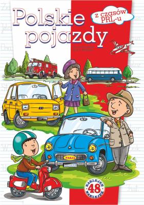 Polskie pojazdy z czasów PRL-u. Autor: Kruszewski Włodzimierz, Ernest Błędowski. SmakLiter.pl Okładka książki Polskie pojazdy z czasów PRL-u