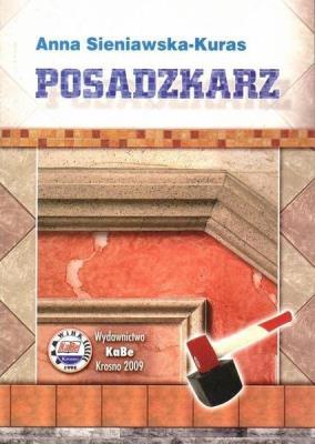 Posadzkarz. Autor: Sieniawska-Kuras Anna. SmakLiter.pl Okładka książki Posadzkarz