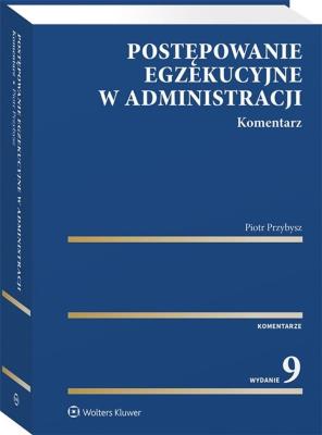 Okładka książki Postępowanie egzekucyjne w administracji Komentarz