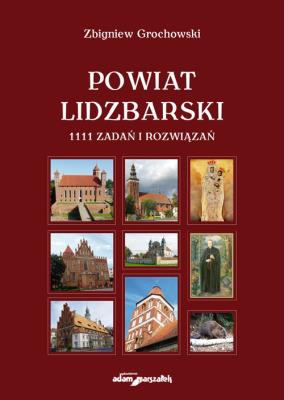 Okładka książki Powiat Lidzbarski 1111 zadań i rozwiązań. Wyd. 2 (miękka oprawa)