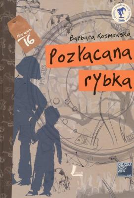 Pozłacana rybka (oprawa twarda, wyd.V). Autor: Barbara Kosmowska. SmakLiter.pl Okładka książki Pozłacana rybka (oprawa twarda, wyd.V)
