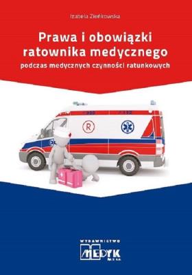 Prawa i obowiązki Ratownika Medycznego. Autor: Zieńkowska Izabela. SmakLiter.pl Okładka książki Prawa i obowiązki Ratownika Medycznego