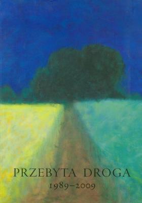 Przebyta droga 1989-2009 Dla Aleksandra Smolara. Autor:   Praca zbiorowa. SmakLiter.pl Okładka książki Przebyta droga 1989-2009 Dla Aleksandra Smolara