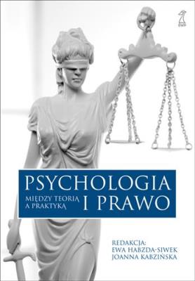 Okładka książki Psychologia i prawo. Między teorią a praktyką