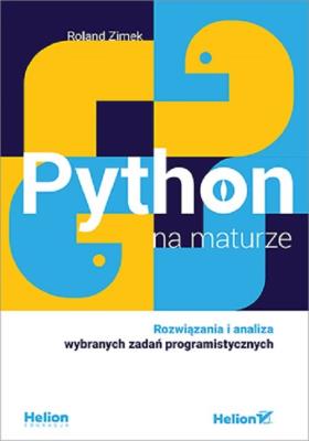 Python na maturze. Autor: Zimek Roland. SmakLiter.pl Okładka książki Python na maturze