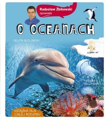 Radosław Żbikowski opowiada o oceanach wyd. 2021. Autor: Radosław Żbikowski. SmakLiter.pl Okładka książki Radosław Żbikowski opowiada o oceanach wyd. 2021