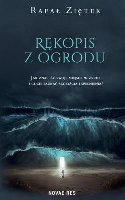 Rękopis z ogrodu. Autor: Ziętek Rafał. SmakLiter.pl Okładka książki Rękopis z ogrodu