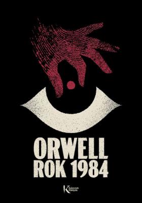 Rok 1984. Autor: Orwell George. SmakLiter.pl Okładka książki Rok 1984