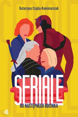 Okładka książki Seriale. Do następnego odcinka