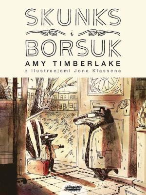 Skunks i Borsuk. Autor: Amy Timberlake, Klassen Jon. SmakLiter.pl Okładka książki Skunks i Borsuk