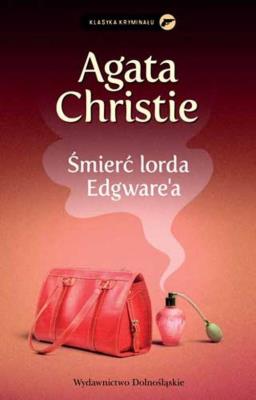 Śmierć lorda Edgware'a. Autor: Agatha Christie. SmakLiter.pl Okładka książki Śmierć lorda Edgware'a