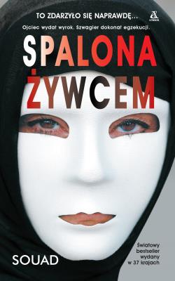 Spalona żywcem wyd.2021. Autor: Souad. SmakLiter.pl Okładka książki Spalona żywcem wyd.2021