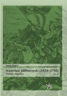 Okładka książki Stanisław Jabłonowski (1634-1702) T.2