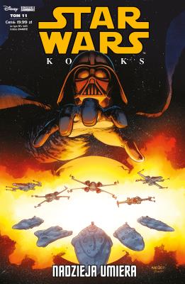 Star Wars T.11 Nadzieja umiera. Autor: Gillen Kieron, Cullen Bunn. SmakLiter.pl Okładka książki Star Wars T.11 Nadzieja umiera
