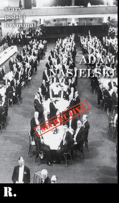 Stary Polski kryminał Tom 10 R.. Autor: Adam Nasielski. SmakLiter.pl Okładka książki Stary Polski kryminał Tom 10 R.