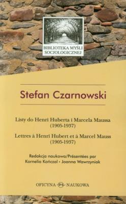 Stefan Czarnowski. Listy do do H. Huberta .... Autor: Czarnowski Stefan. SmakLiter.pl Okładka książki Stefan Czarnowski. Listy do do H. Huberta ...