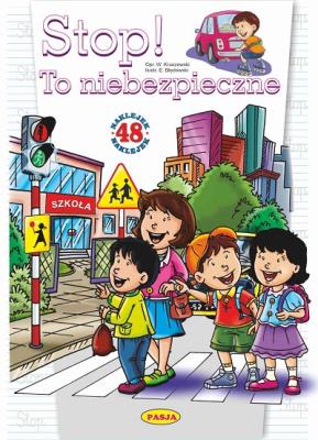 Okładka książki Stop! To niebezpieczne