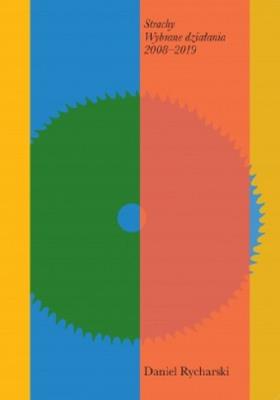 Strachy Wybrane działania 2008-2019. Autor: Rycharski Daniel. SmakLiter.pl Okładka książki Strachy Wybrane działania 2008-2019